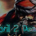 Evil 2 Dead